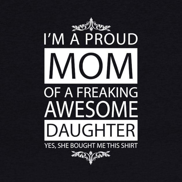 Proud Mom of Awesome Daughter by Skymann